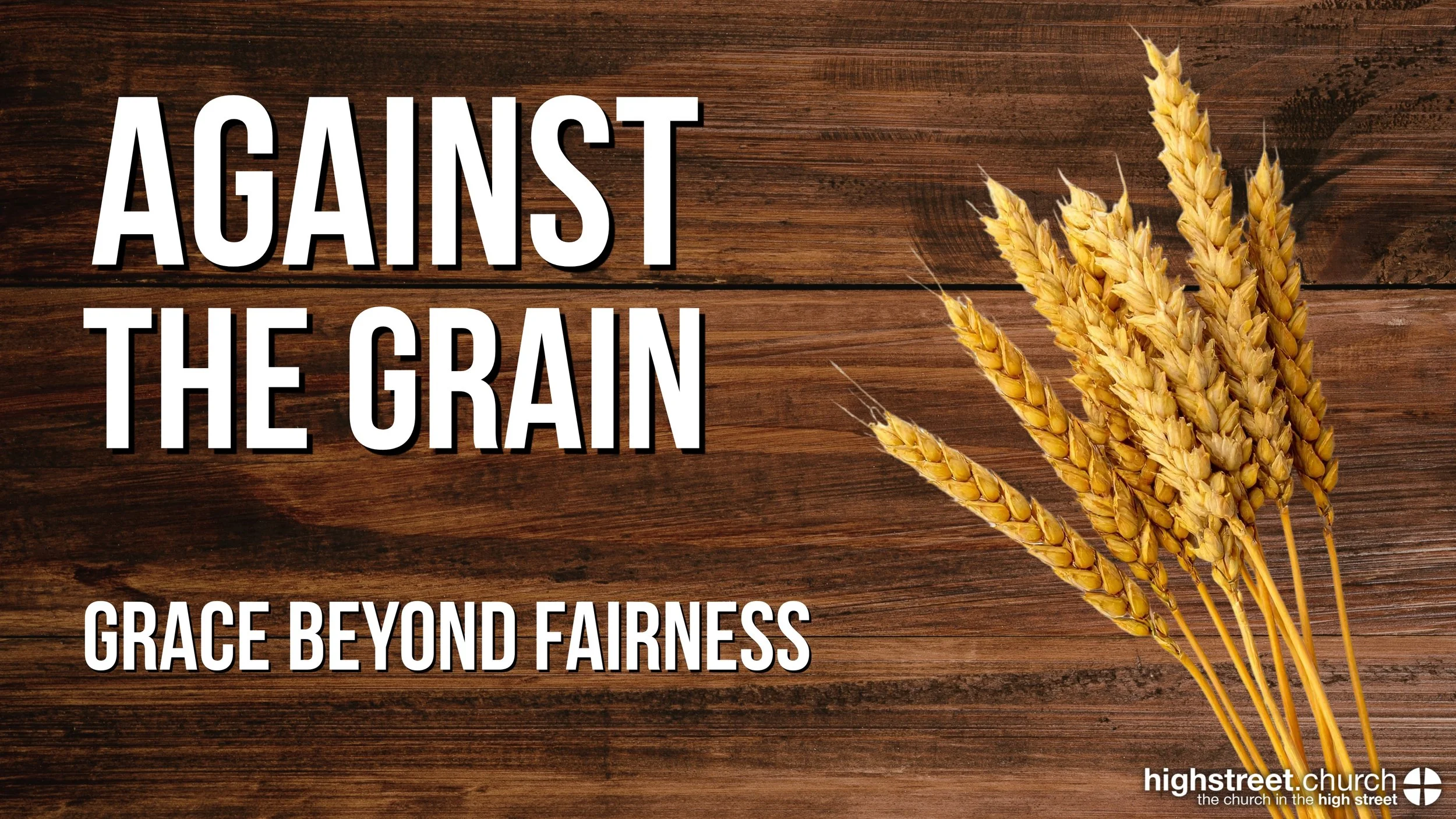 Against The Grain | Grace Beyond Fairness