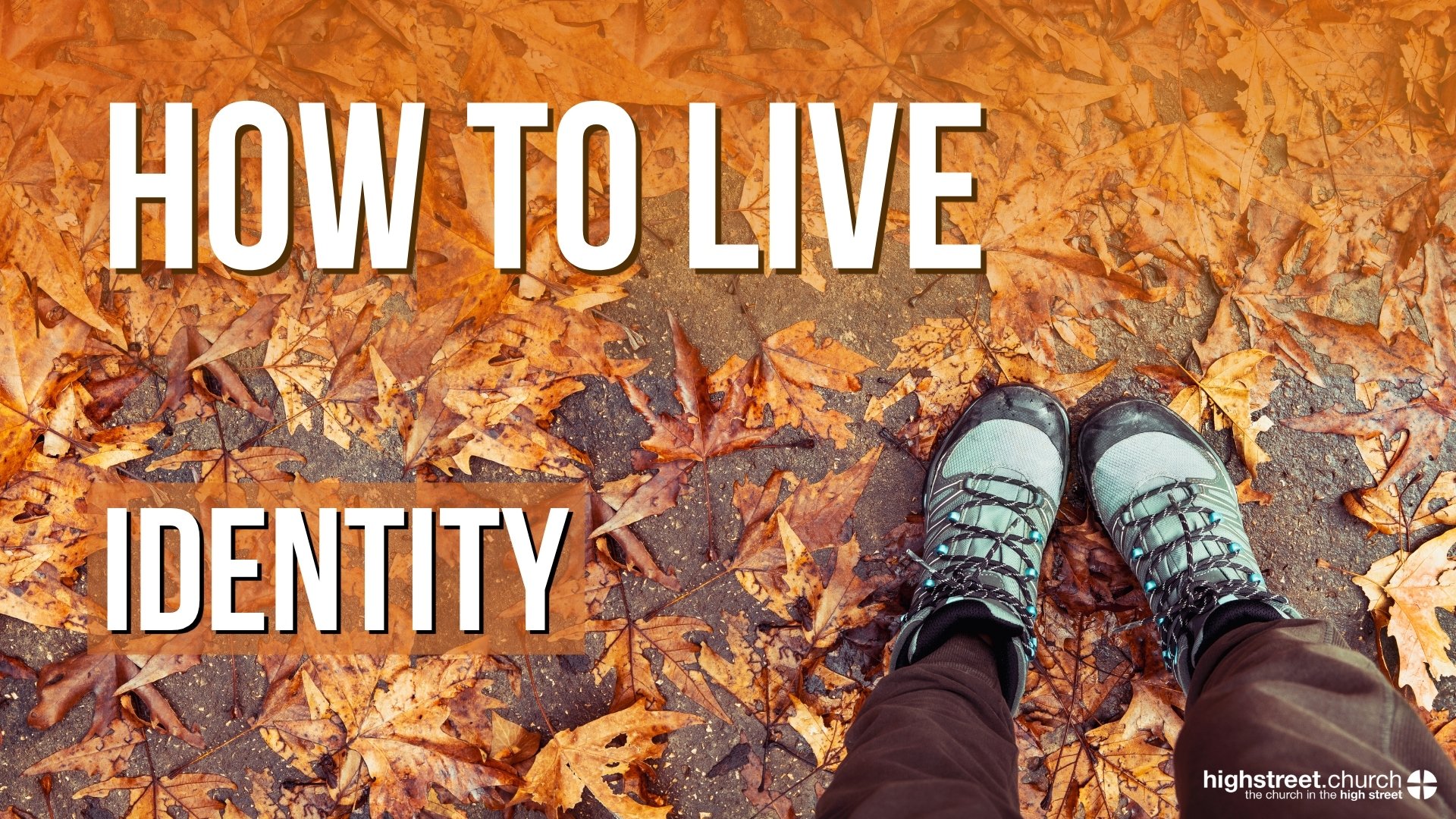 How To Live | Identity