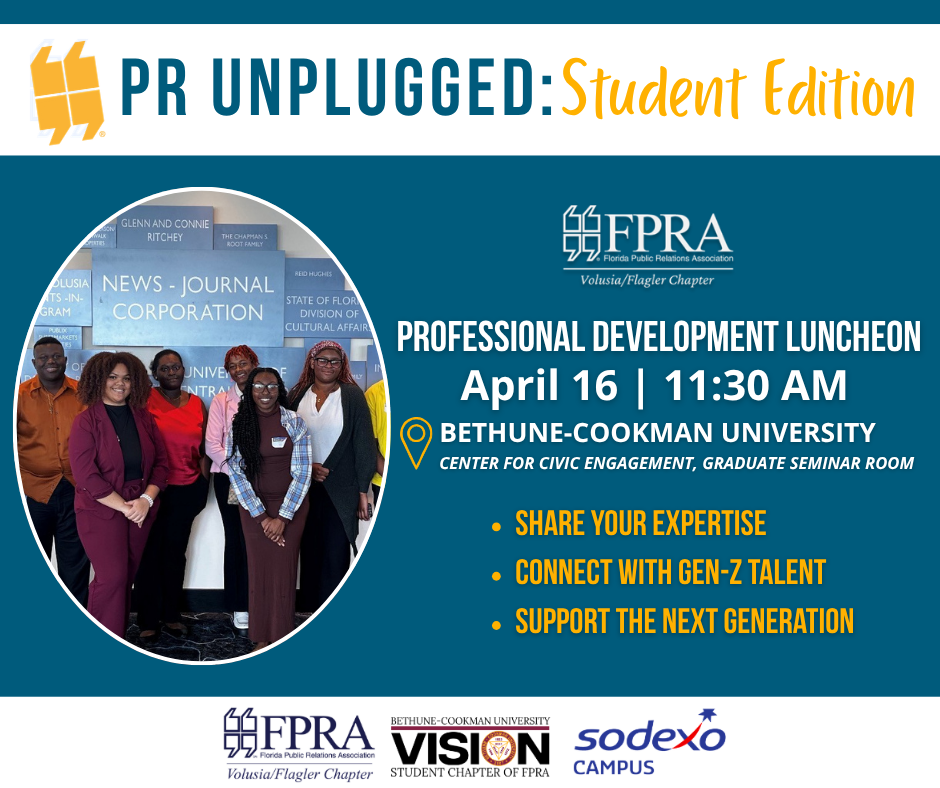 Poster for PR UNPLUGGED Student Edition, a professional development luncheon hosted by FPRA, on April 16 at 11:30 AM at Bethune-Cookman University, Civic Engagement Graduate Seminar Room. Features a group photo of diverse students and event details encouraging sharing expertise, connecting with Gen-Z talent, and supporting the next generation.