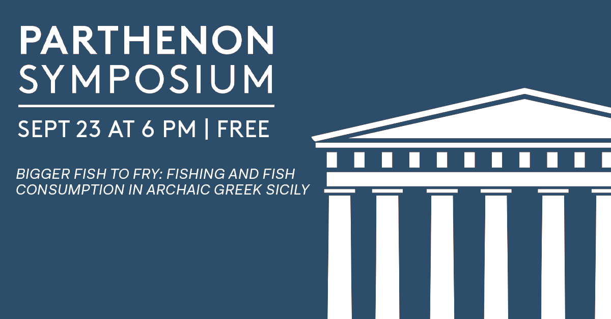 Parthenon Symposium:Bigger fish to fry: Fishing and fish consumption in Archaic Greek Sicily
