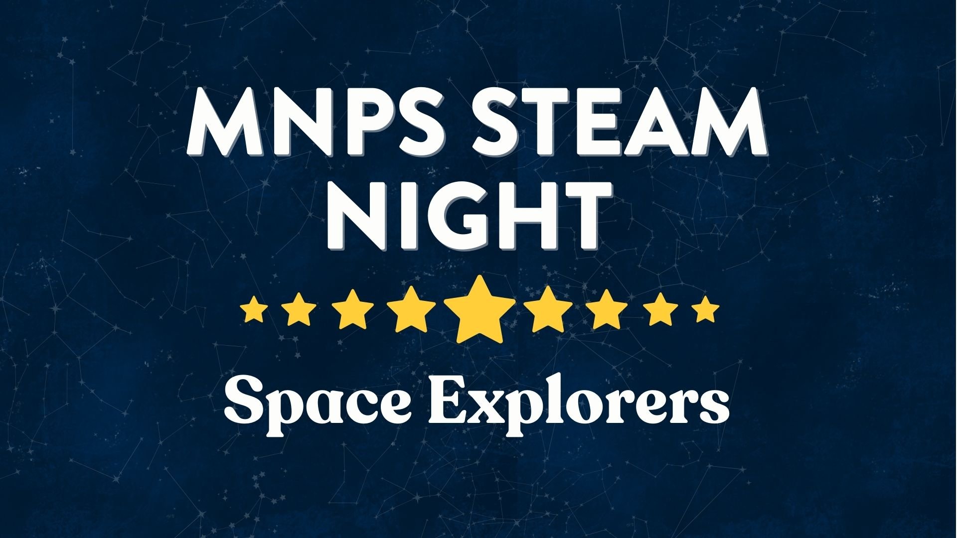 MNPS STEAM Night- Space Explorers