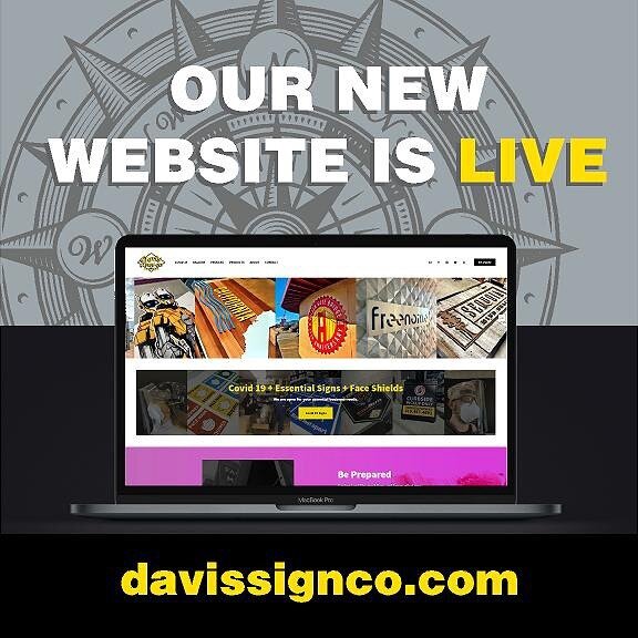 Davissignco.com is our new site and gallery equipped with tons of examples, 40 years worth that is! Take a look and let us know feedback and if we are fit to help you regrow your business from the covids impact. We could use your help keep our commun