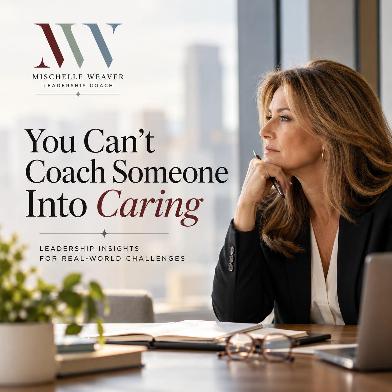You Can’t Coach Someone Into Caring