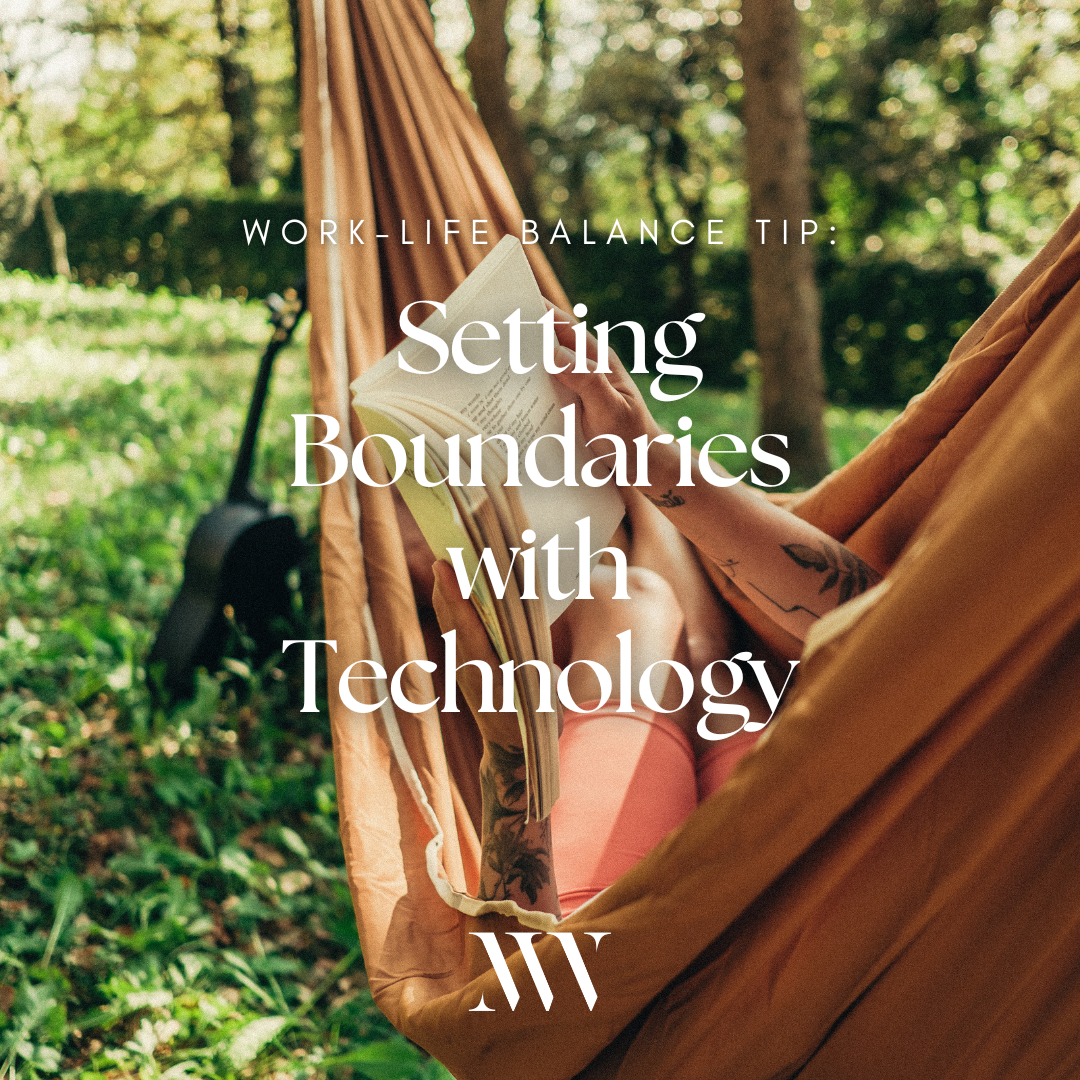 Work-Life Balance Tip: Setting Boundaries with Technology