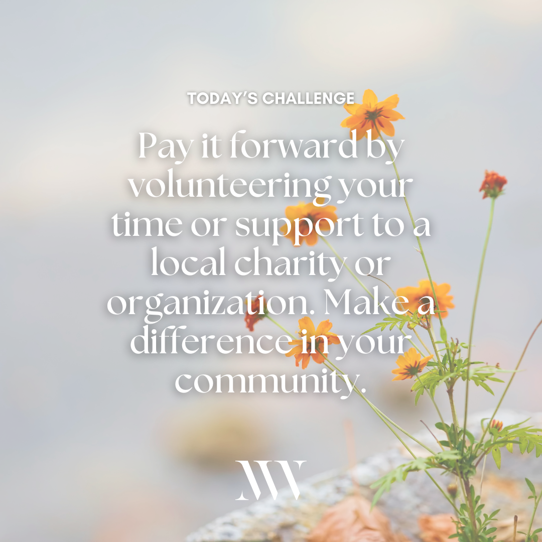 Day 21: Pay It Forward - Elevate Your Community and Find Fulfillment