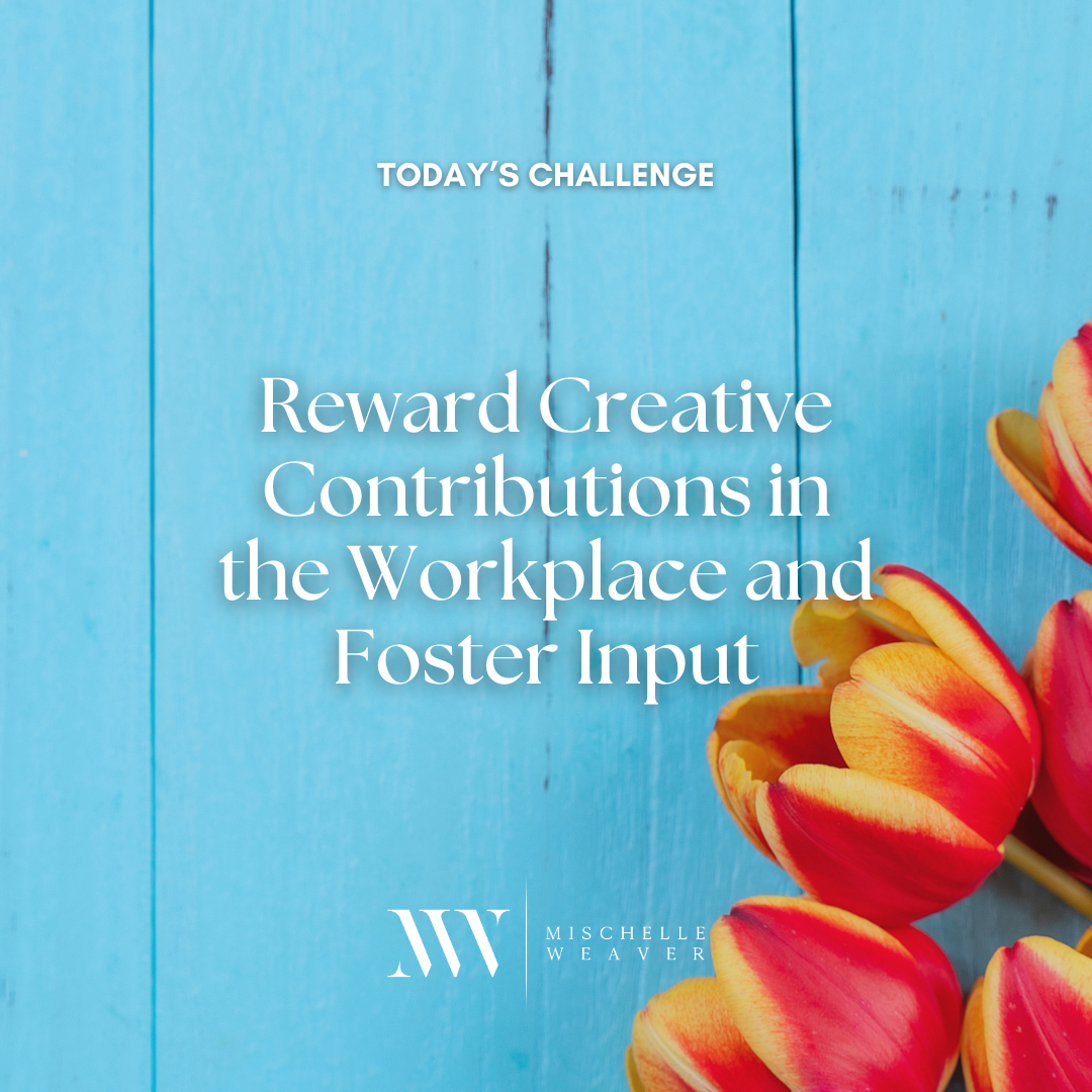 Day 78: Rewarding Creative Contributions in the Workplace