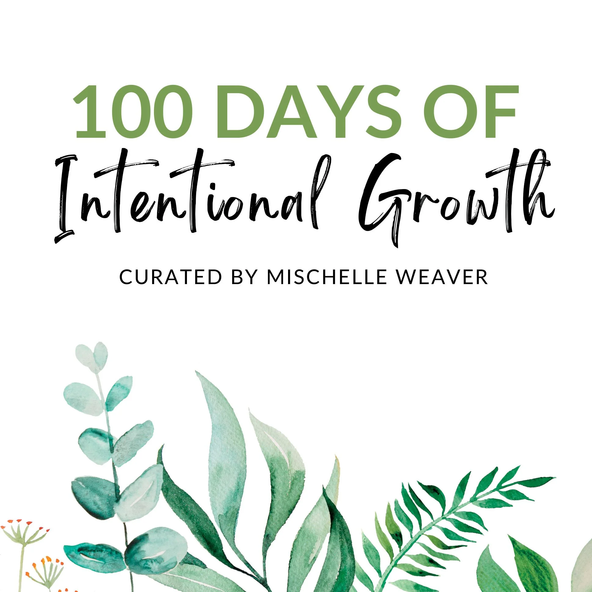 100 Days of Intentional Growth: A Journal 