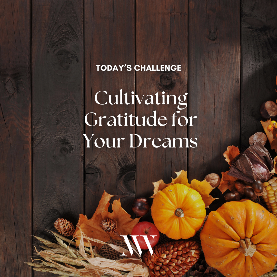 Day 61: Cultivating Gratitude For Your Dreams