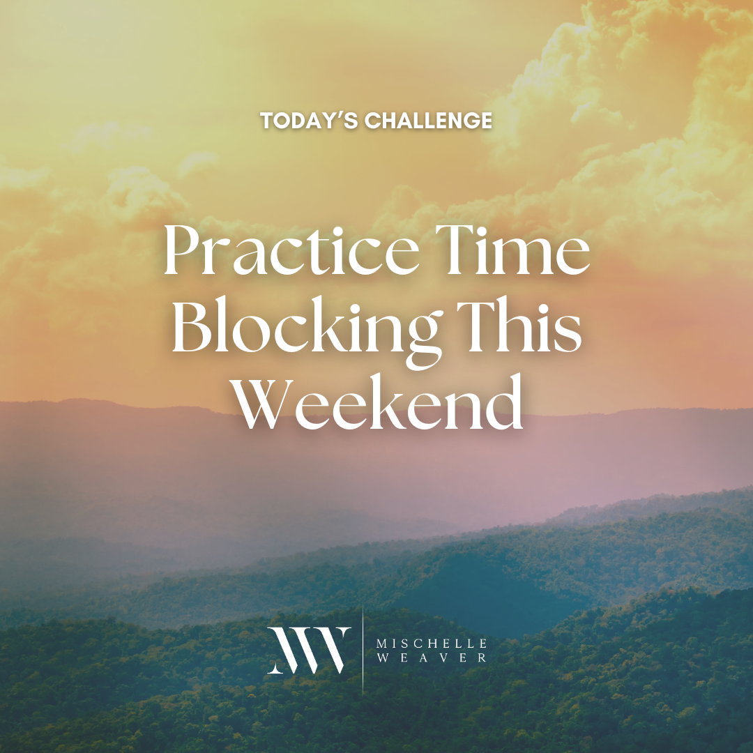 Day 36: Mastering Productivity - Practice Time Blocking This Weekend