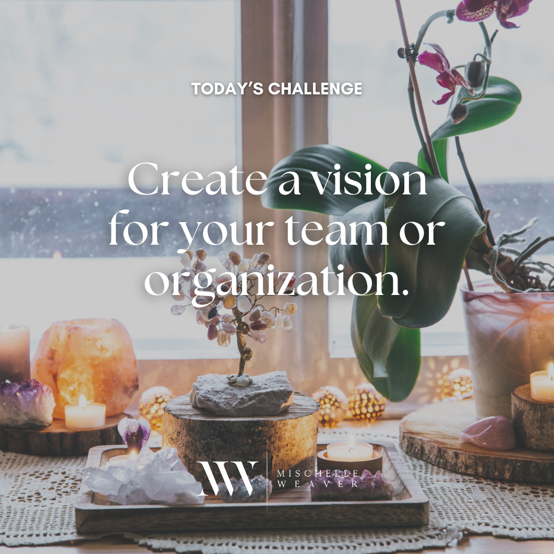 Day 28: Building a Vision - A Guide for Leaders