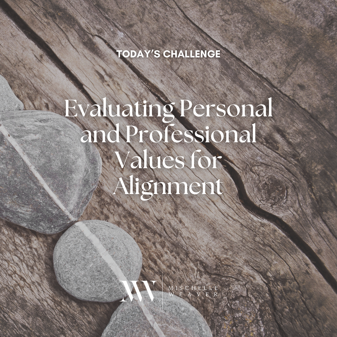 Day 84: Evaluating Personal and Professional Values for Alignment