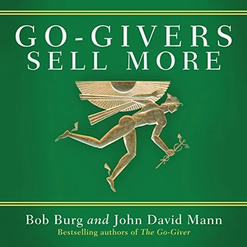 Go-Givers Sell More book: A parable about creating value for customers and revolutionizing the way sales teams approach sales Sales leadership: How creating true value for customers can change the sales landscape The practical application of creating