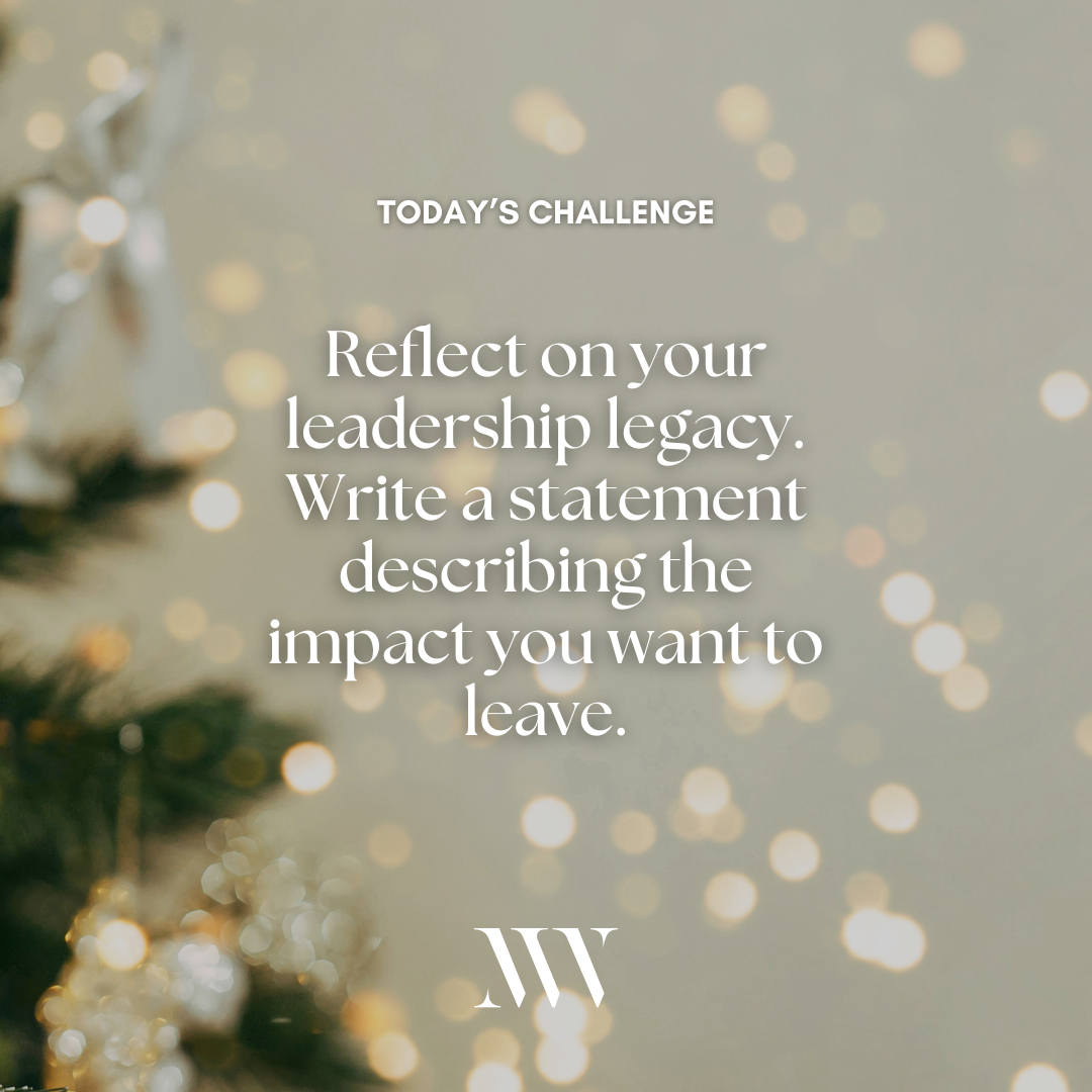 Day 94: Reflect On Your Leadership Legacy
