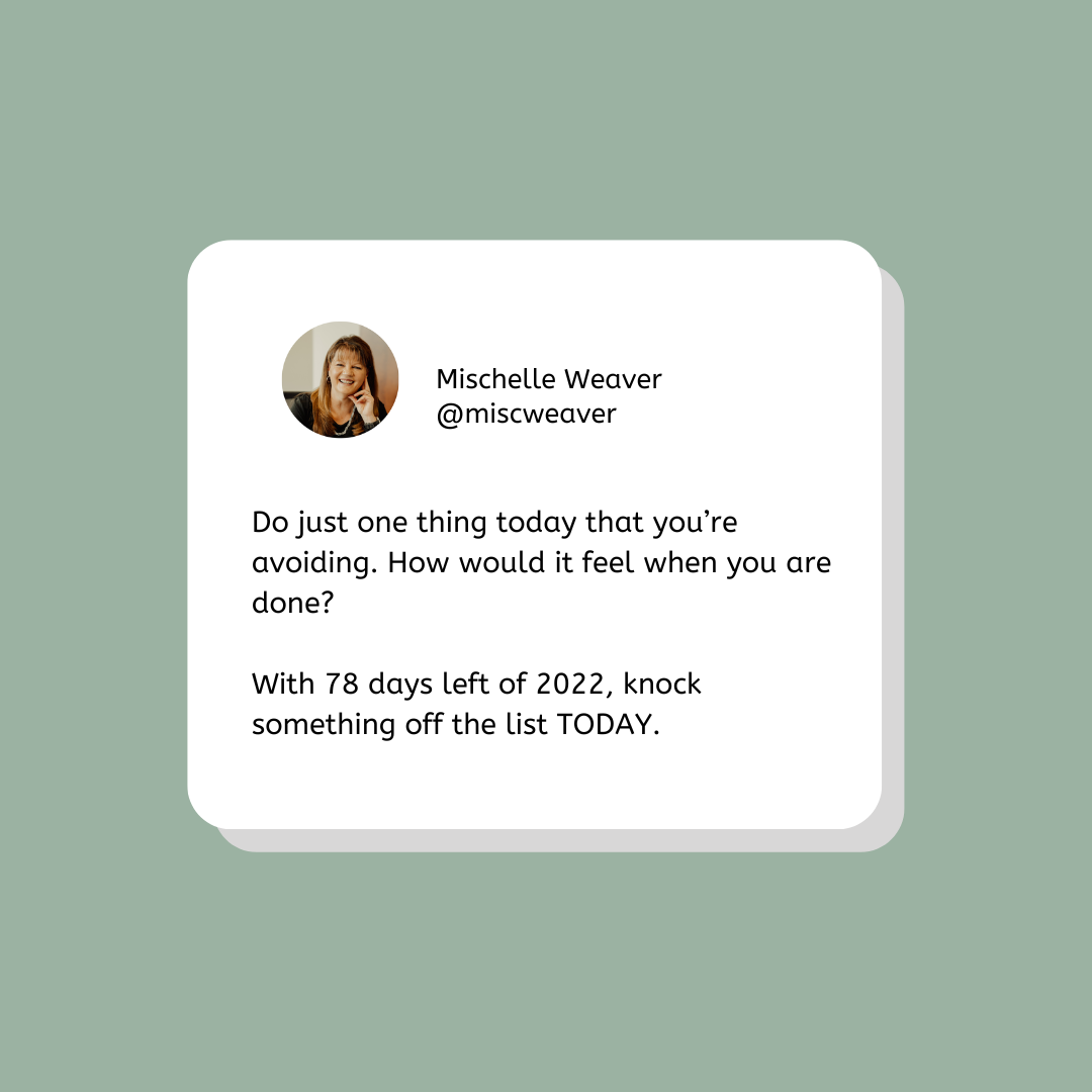 do one thing you're avoiding