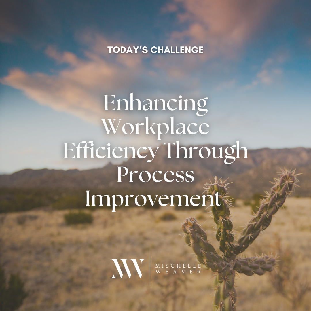Day 69: Enhancing Workplace Efficiency Through Process Improvement