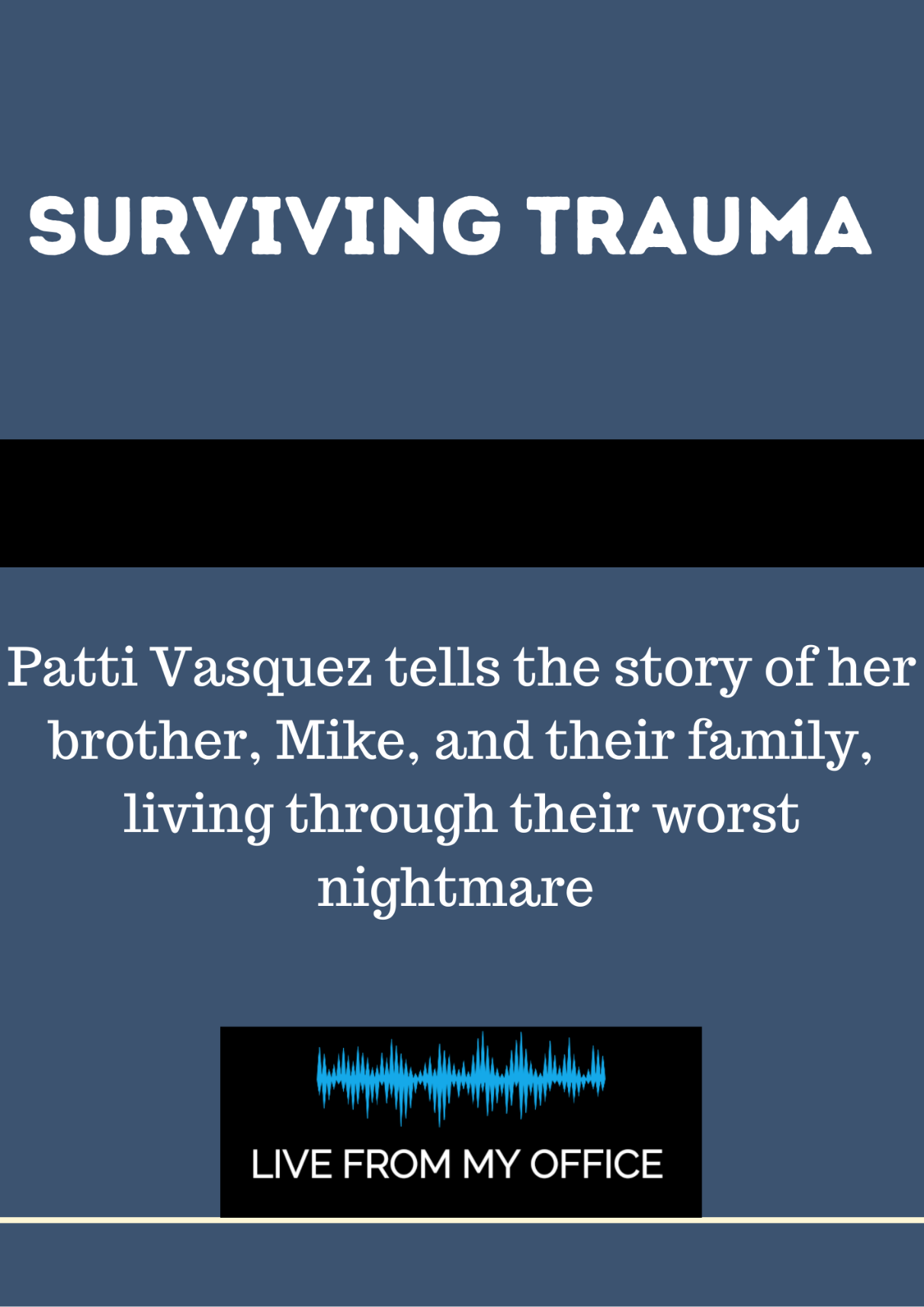 How Patti Vasquez and Her Family Have Survived a Nightmare