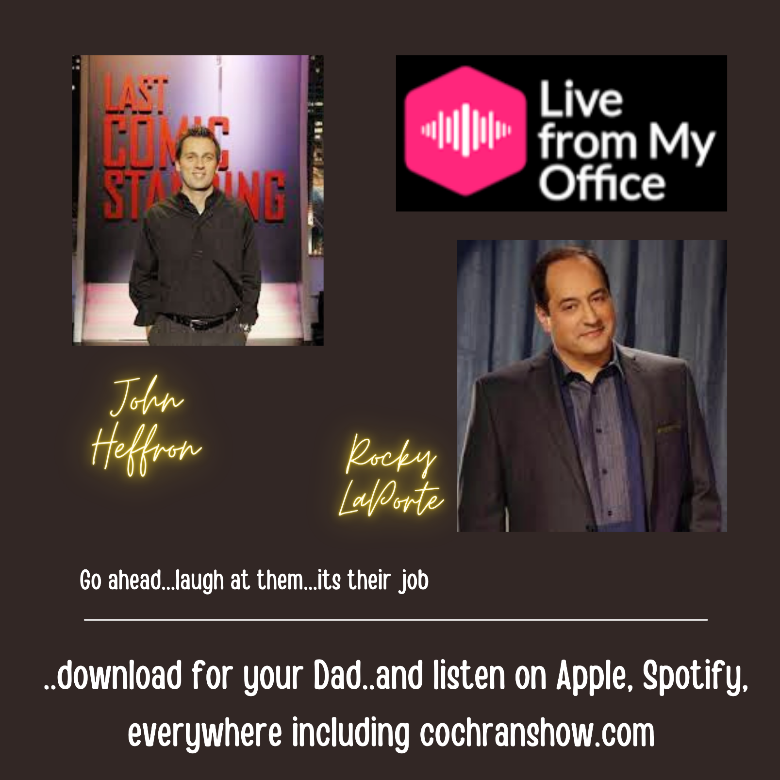Laughing with… and at… Rocky LaPorte and John Heffron