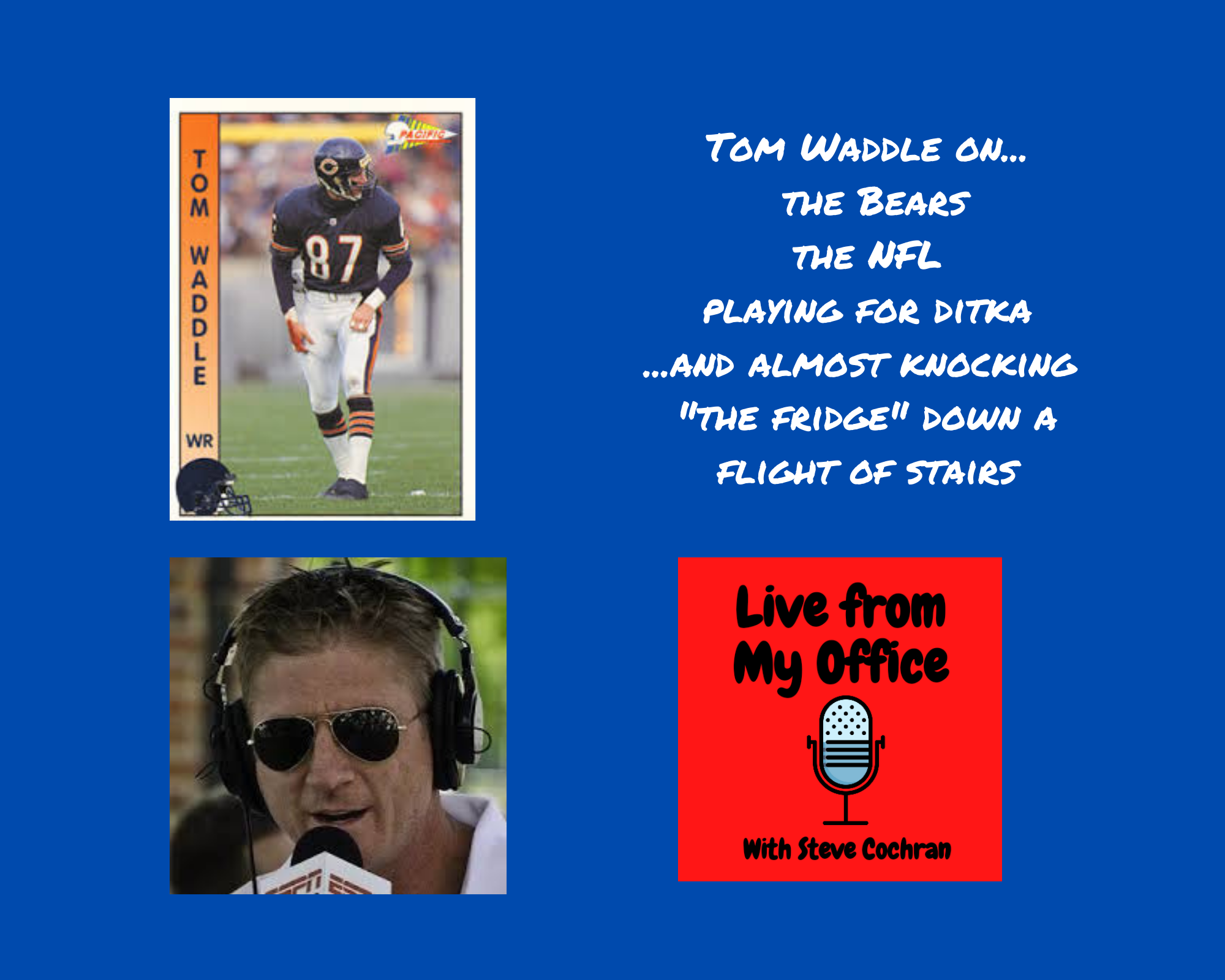 Tom Waddle, Mike Ditka, and Almost Knocking “The Fridge” Down the Stairs
