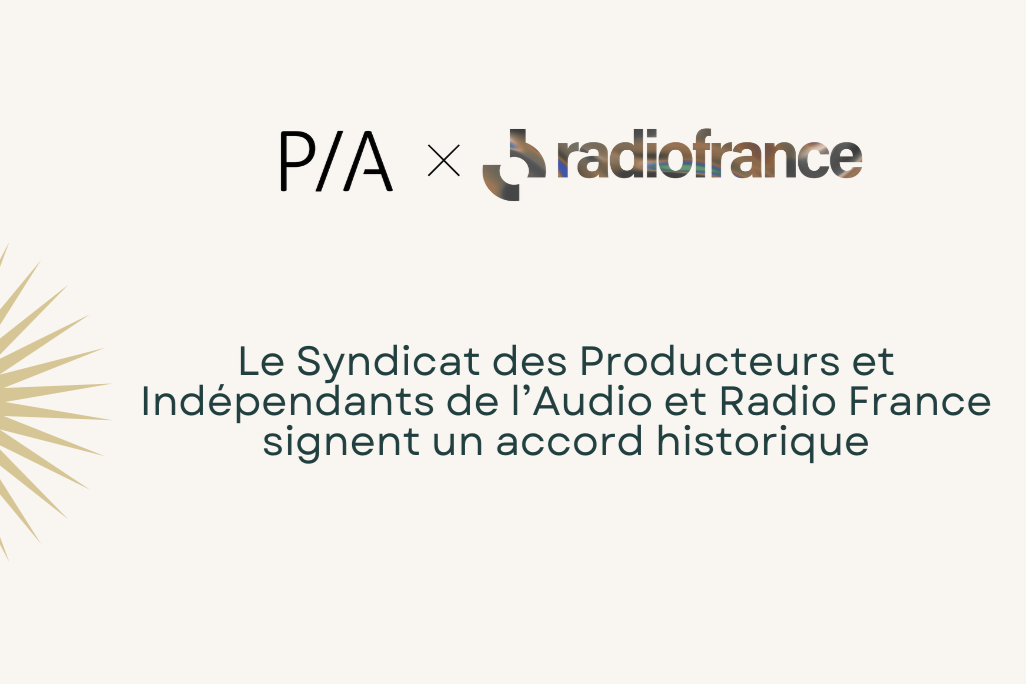 Un accord entre Radio France et le PIA pour l’écoute des podcasts d’éditeurs-producteurs indépendants professionnels sur la plateforme Radio France
