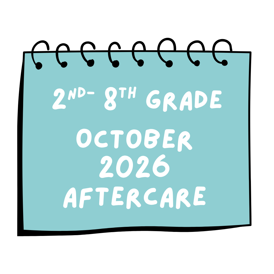 Aftercare October for 2nd - 8th Students
