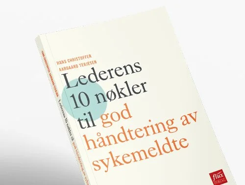 Lederens 10 nøkler til god håndtering av sykemeldte (bokutdrag)