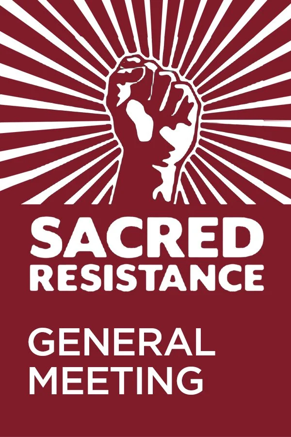 Sacred Resistance General Meeting