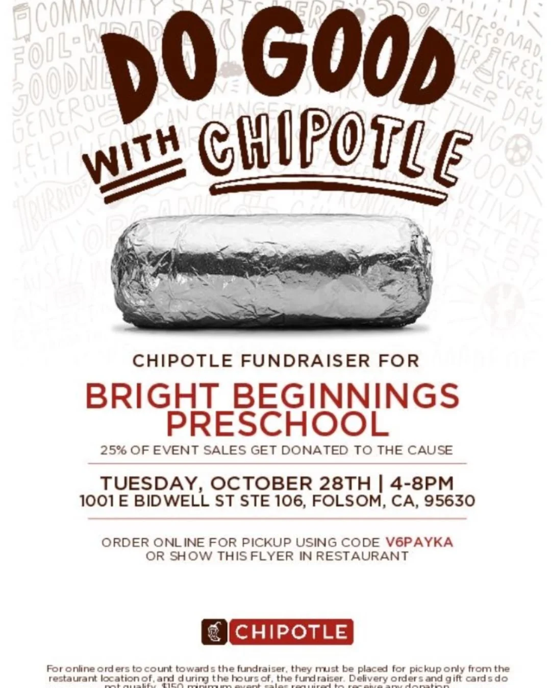 🌮 Chipotle Fundraiser: IT'S TODAY! 🥳
It&rsquo;s the day you&rsquo;ve been waiting for! Support Bright Beginnings Preschool tonight at the Tuesday Takeout Fundraiser at Chipotle in Folsom!

WHEN: Today, [October 28th] from 4:00 PM - 8:00 PM 
WHERE: 