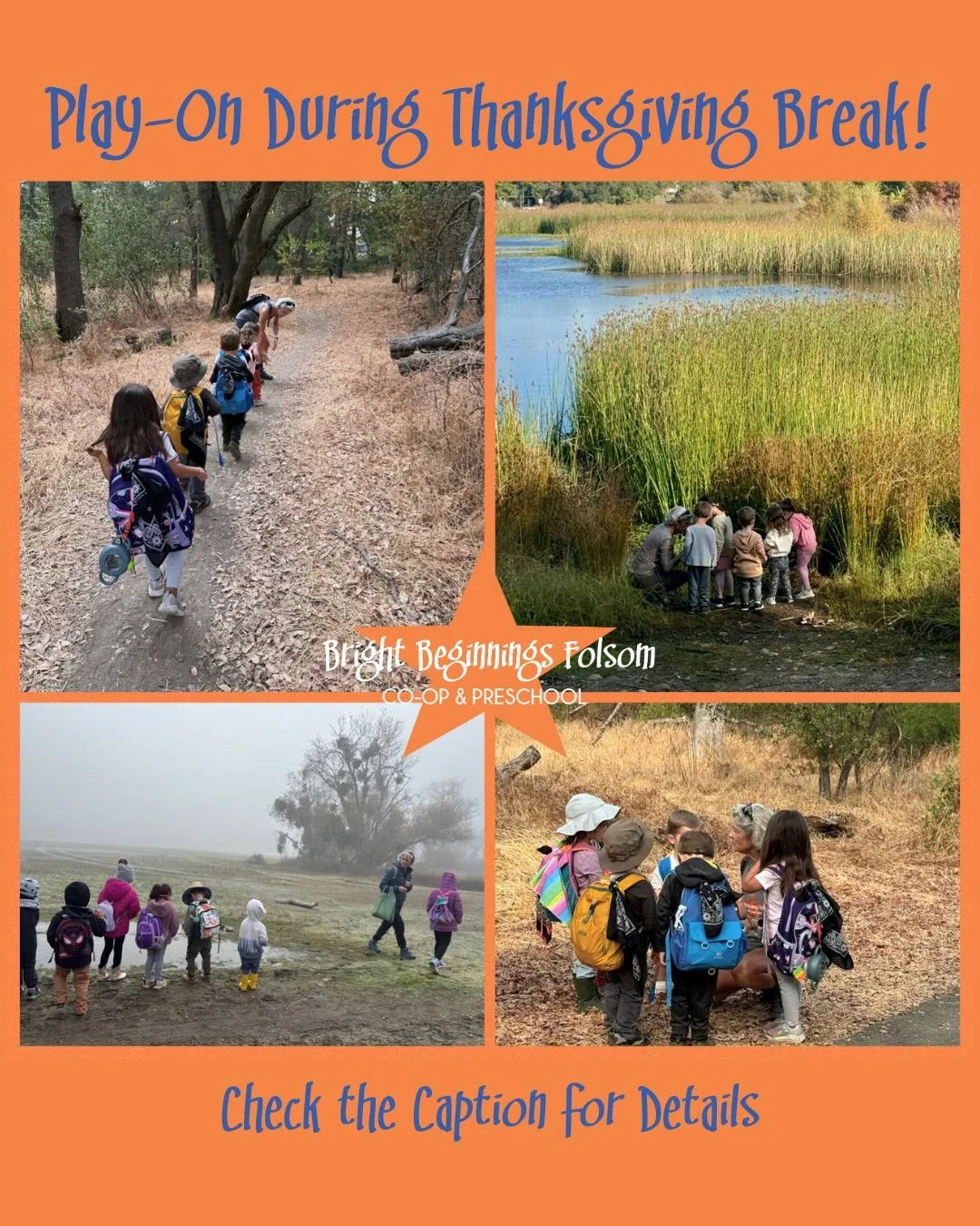 ✨ PlayON Camp during Thanksgiving Break! ✨

Ready for a one-day nature adventure? PlayON Camp is an extension of our popular Outdoor Nature program, designed for pure fun and exploration&mdash;rain or shine! We are offering a one day PlayON Camp duri