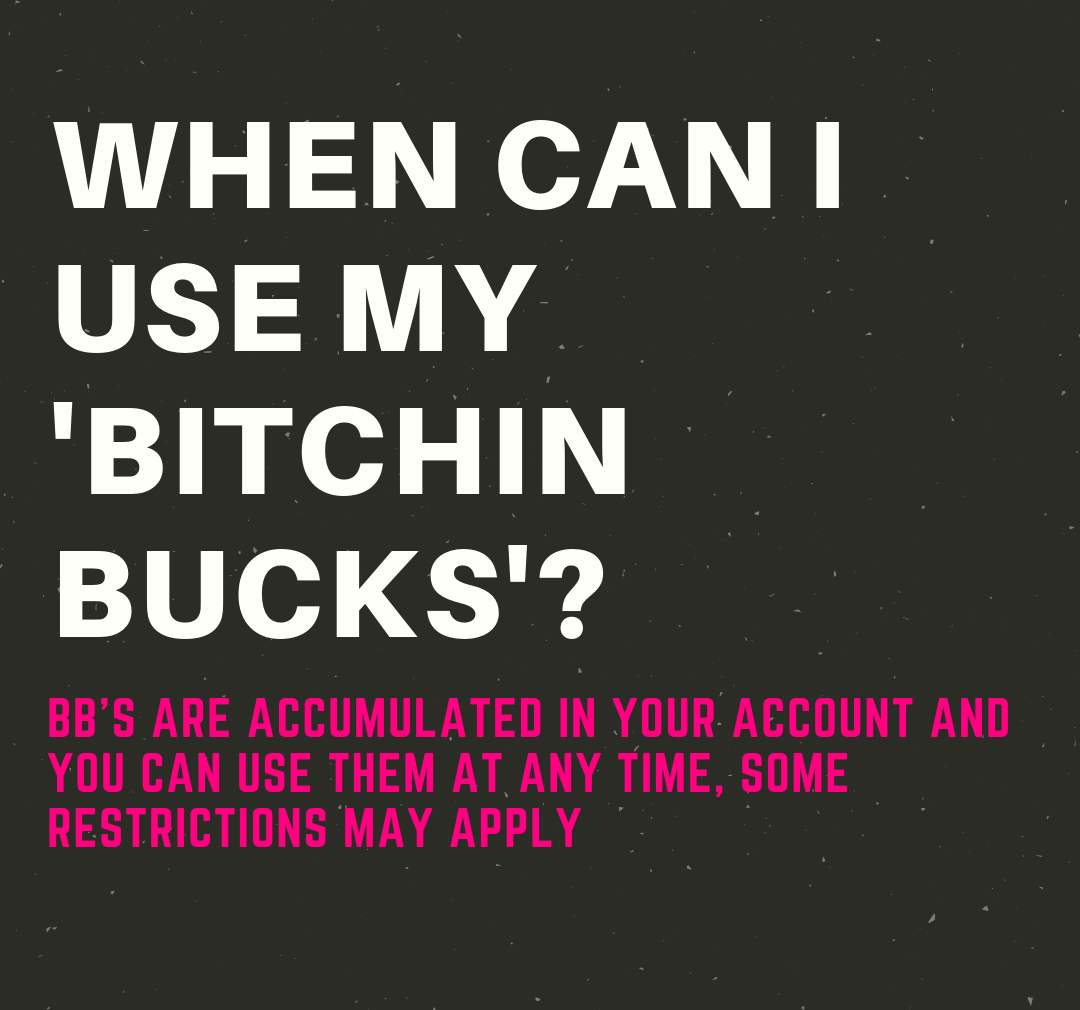 WHEN-CAN-I-USE-MY-BITCHIN-BUCKS.png