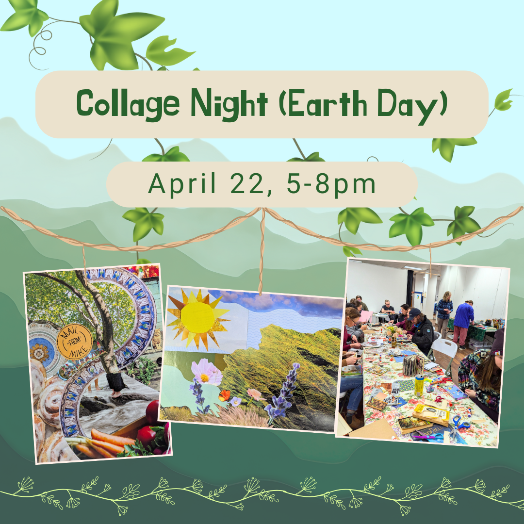 Collage Night (Earth Day)