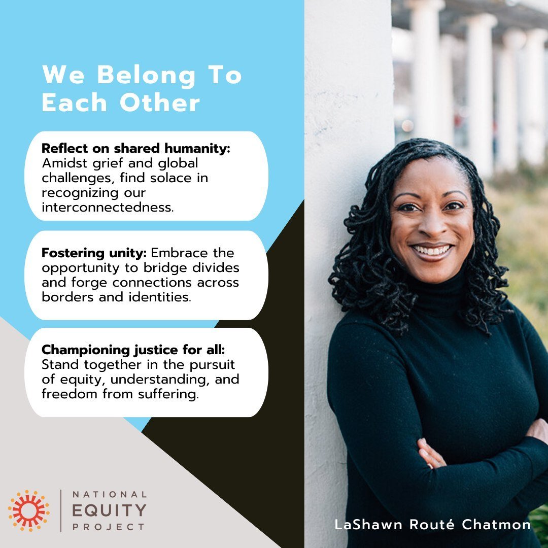 LaShawn Rout&eacute; Chatmon, Executive Director of the National Equity Project, shares insights on navigating grief, fostering unity, and championing justice for all. Let us come together to reaffirm our shared humanity and catalyze compassion and e