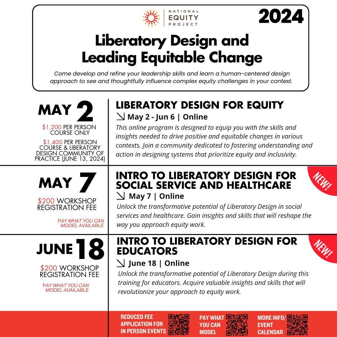 Step into Spring with the National Equity Project's Upcoming Events!

Join us for our upcoming workshops on using Liberatory Design to lead equitable change. Elevate your leadership skills and embrace a human-centered approach to tackle complex equit
