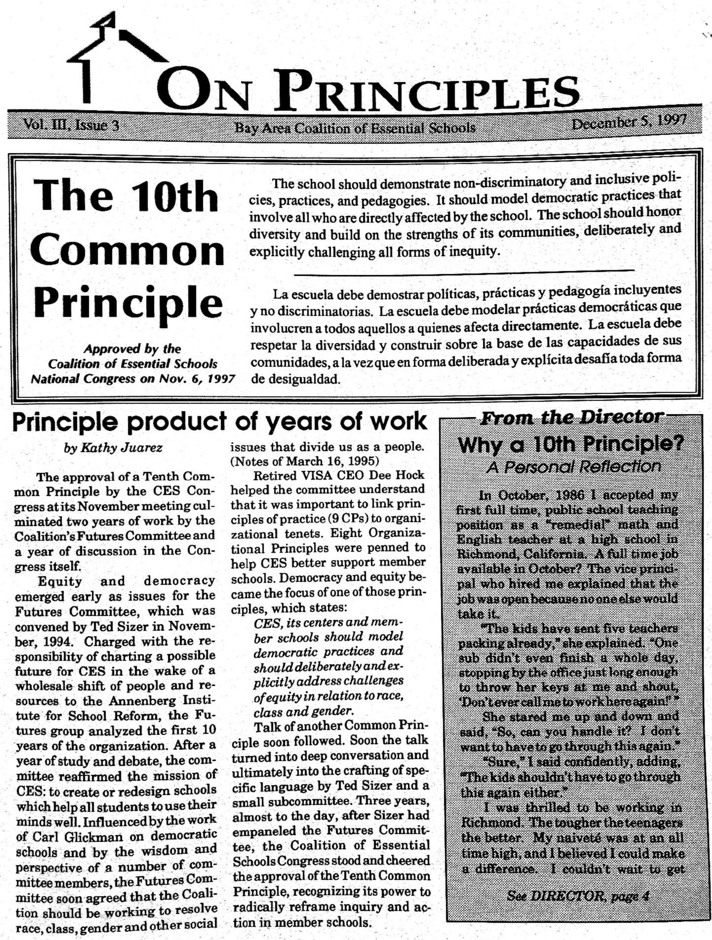 In 1995 BayCES was established as a regional center of the national Coalition of Essential Schools (CES). Founded in 1984, CES built a national network of schools that committed to nine Common Principles that emphasized personalized learning, student
