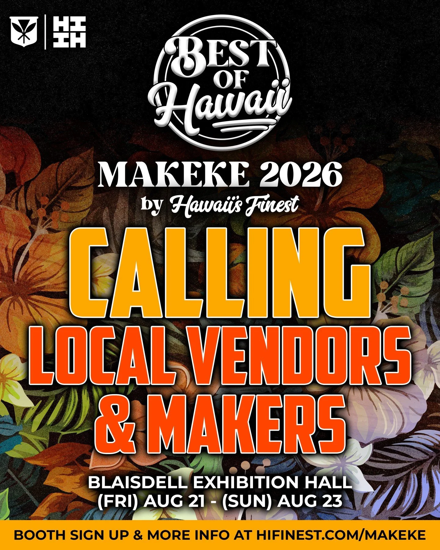Calling all Local Vendors ⁠and Makers ⁠
⁠
Join us at our Best of Hawaii Makeke 2026 Friday August 21 - Sunday August 23 at Blaisdell Hall. More info at HIFinest.com/Makeke