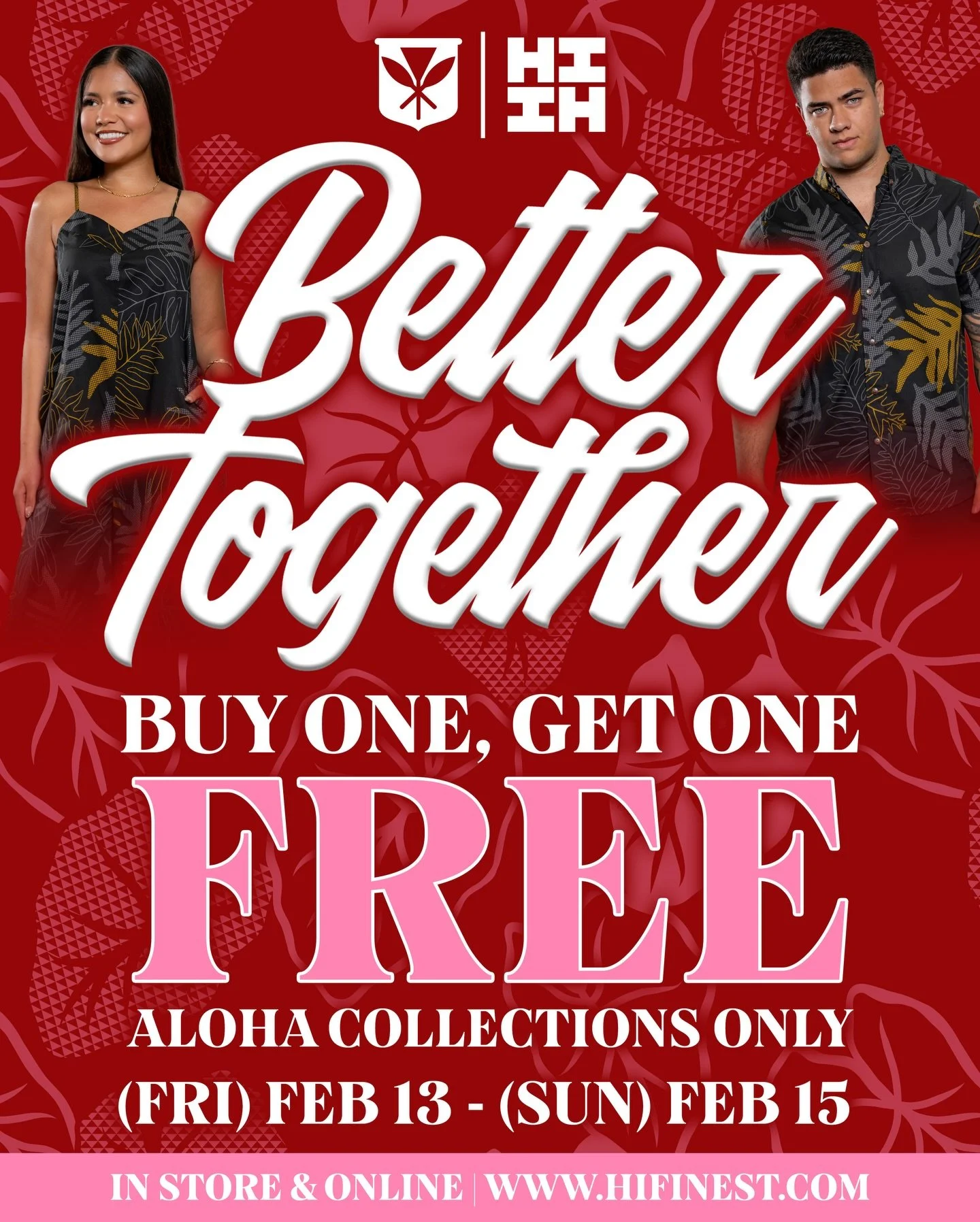 In Honor of Valentines we&rsquo;re having our Buy One Get One FREE Sale on all Aloha Wear Collections In Store x Online. This Promo starts tomorrow Friday Feb 13 - Sunday Feb 15. #HIFinest