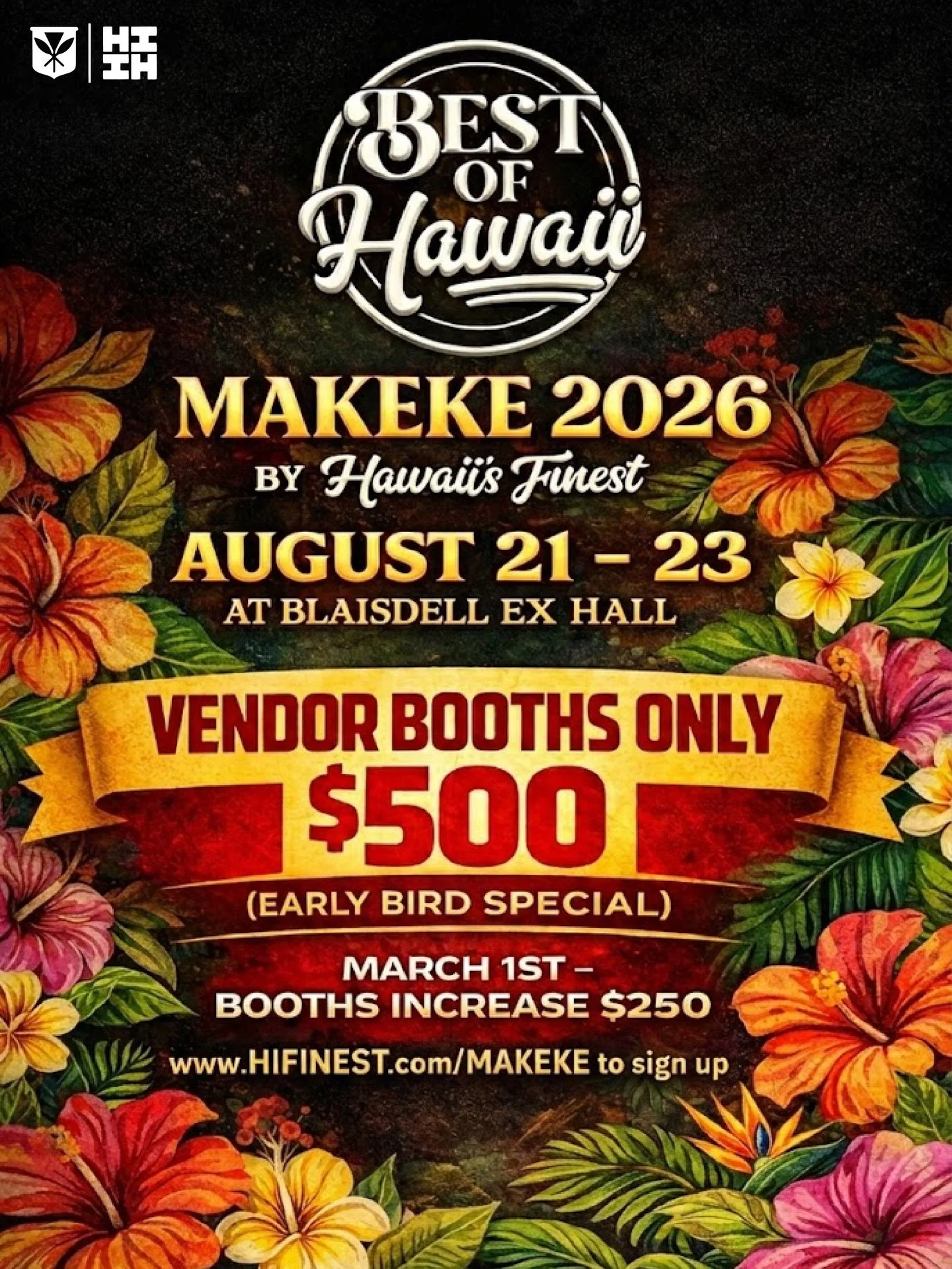 🚨2 Days Left - $500 Early Bird Vendor Booths🚨

Vendor booths ⬆️ to $750 on March 1st. Lock your Booth In now at HIFinest.com/Makeke❗️

Booths Are 90% Sold Out - #HIFinest #BestOfHawaii