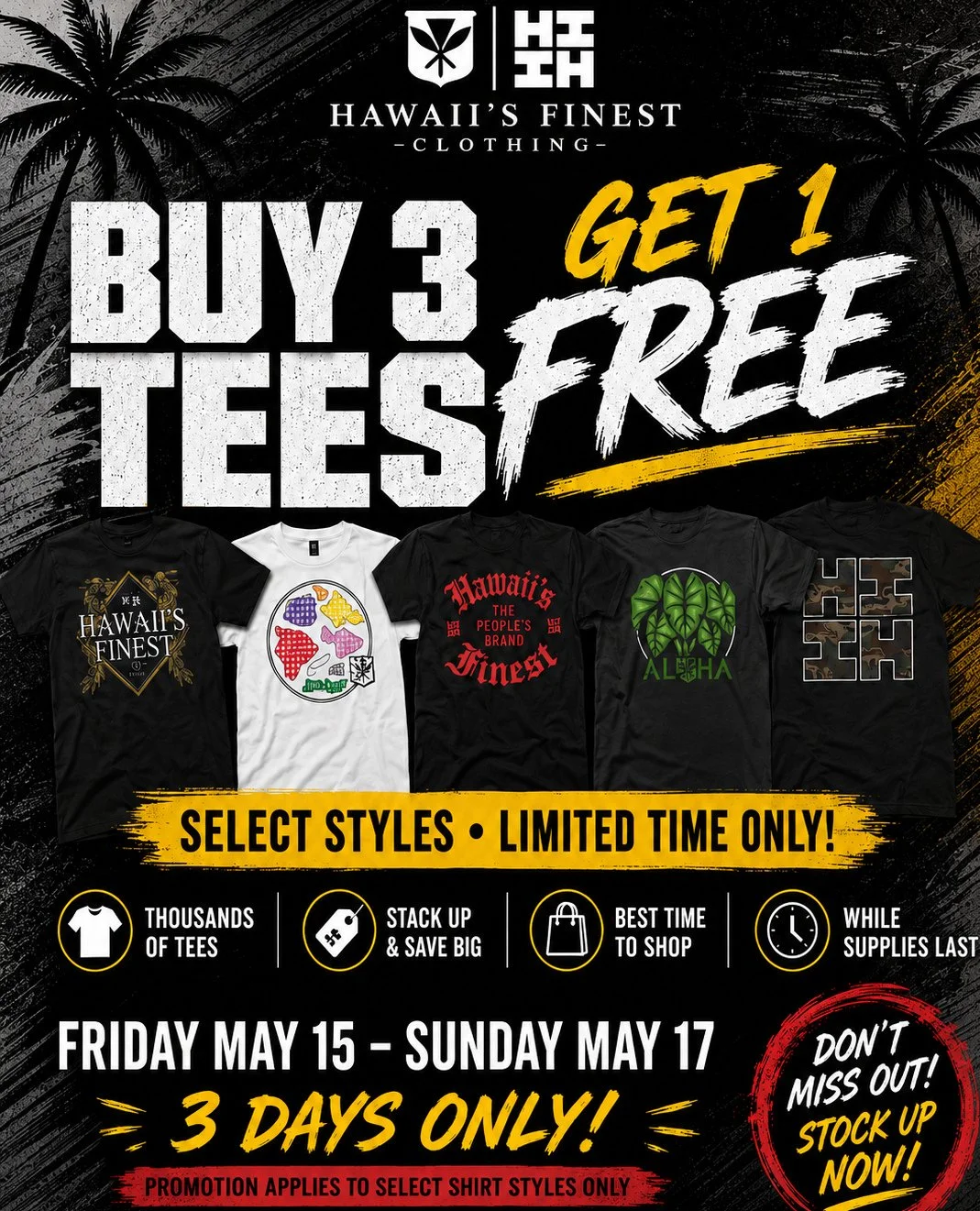 BUY 3 GET 1 FREE T-SHIRTS⁠
⁠
Join us for our T-Shirt Promotion that will starting tomorrow Friday May 15 - Sunday May 17. This promotion only applies to certain shirts, so be sure to ask our staff for any clarification. #HIFinest