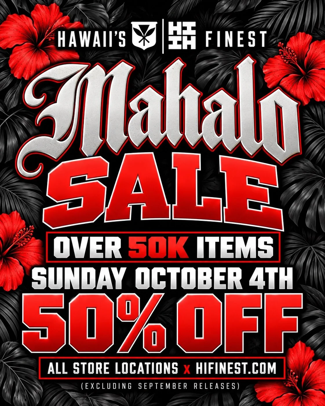 MAHALO SALE‼️

Our last day we&rsquo;re doing it BIG! 50% Off our Entire In Store locations across all Hawaiian Islands and Las Vegas. Can&rsquo;t shop in store don&rsquo;t worry, shop online at HIFINEST.COM and recieve the same discount. #HIFinest