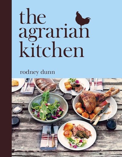 The Agrarian Kitchen by Rodney Dunn.jpg