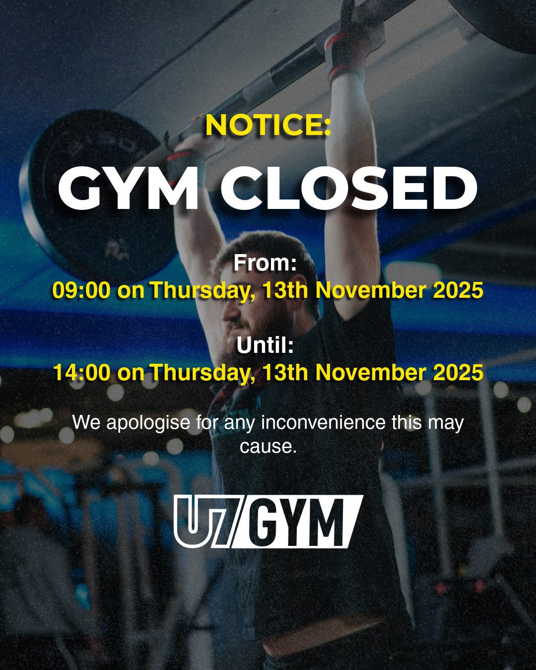 REMINDER FOR OUR MEMBERS⁠
⁠
The gym will be closed temporarily from 9:00am-14:00pm.⁠
⁠
We are sorry for any inconvenience.⁠
⁠
For any questions, message us or talk to a member of staff. ⁠
⁠
Thank you.⁠
⁠
#u7gym