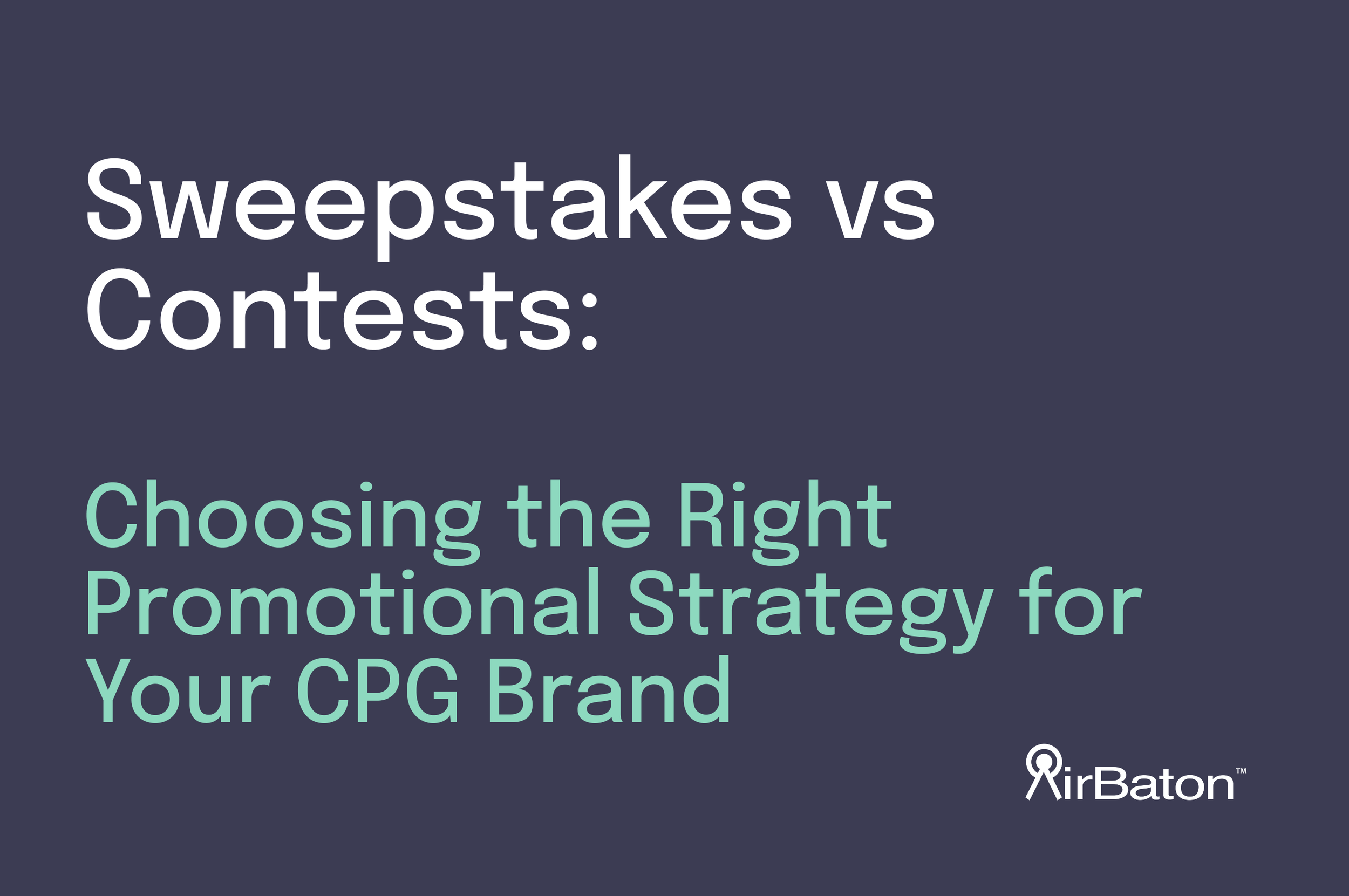 Sweepstakes vs Contests: Choosing the Right Promotional Strategy for Your CPG Brand