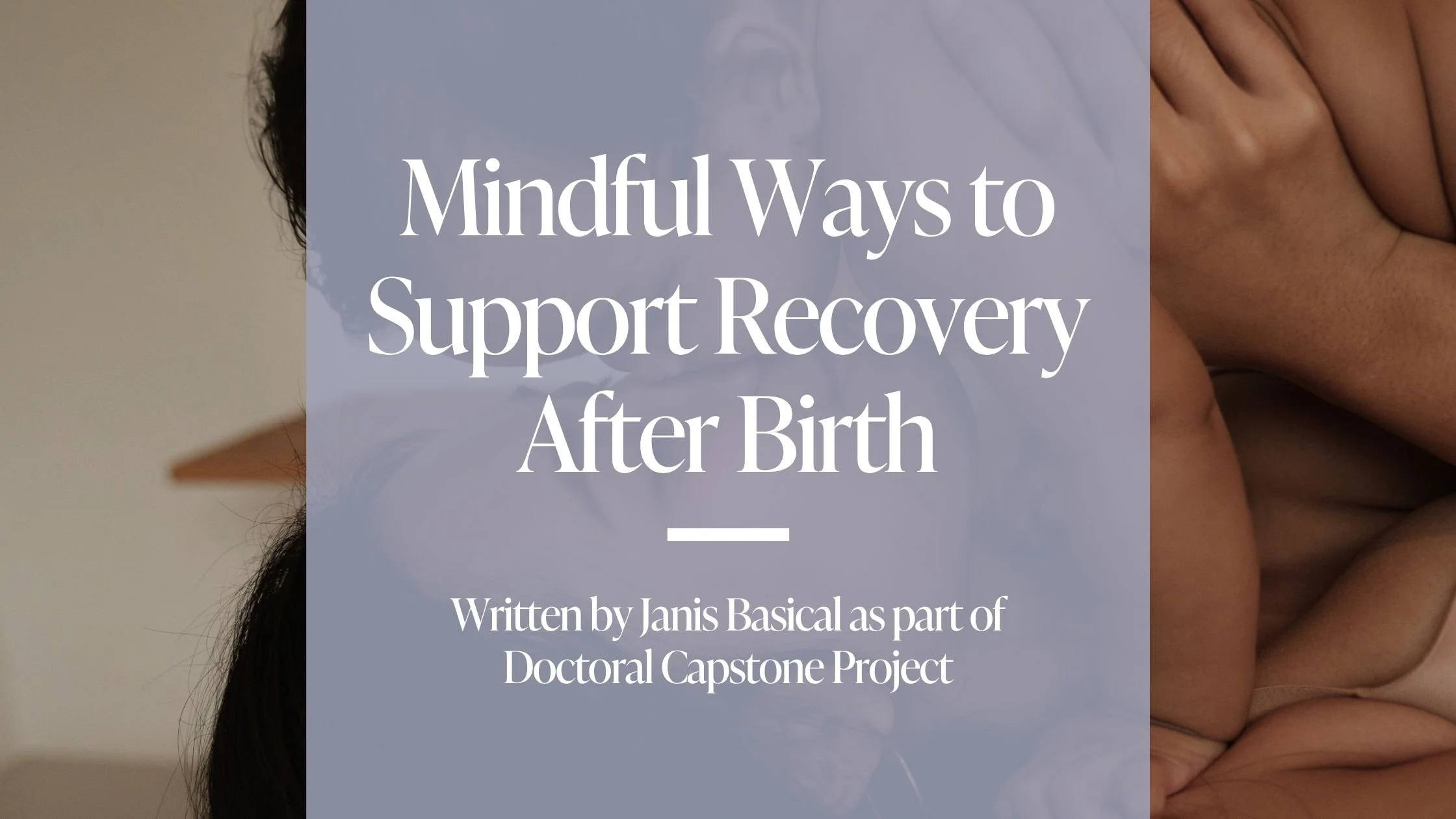 Postpartum Healing: Mindful Ways to Support Recovery After Birth