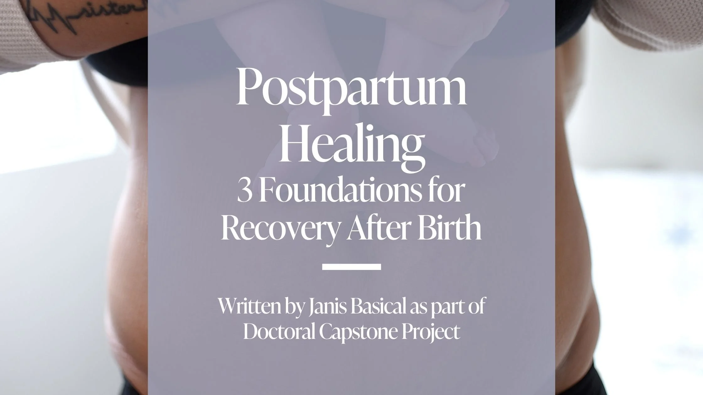 Postpartum Healing: 3 Foundations for Recovery After Birth