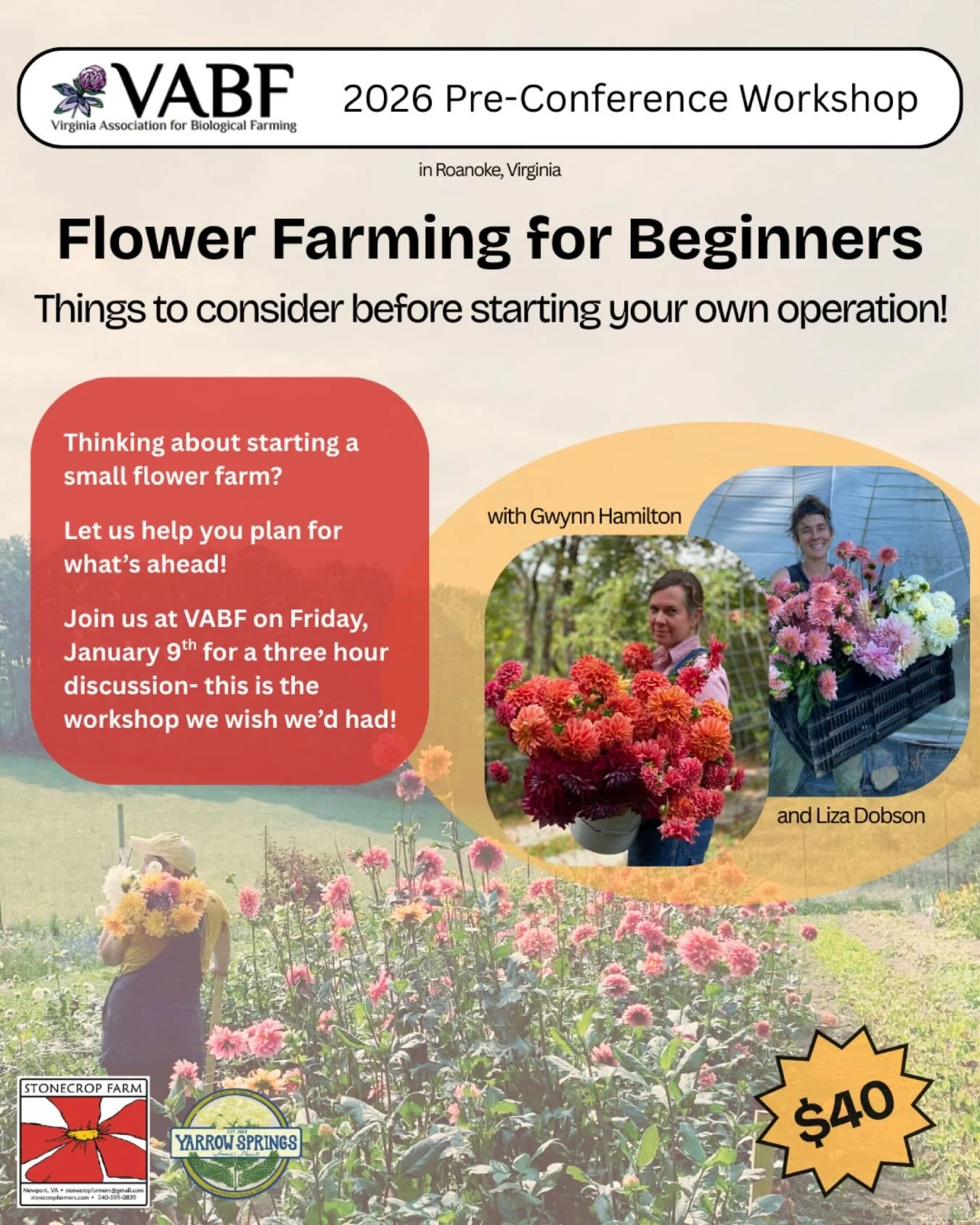 Thinking about starting a small flower farm? Let us help you plan for what&rsquo;s ahead!

Join us, Gwynn of @stonecropfarmers and Liza of @yarrow.springs , at the @vabfarming conference on Friday, January 9th in Roanoke for a three hour discussion- 