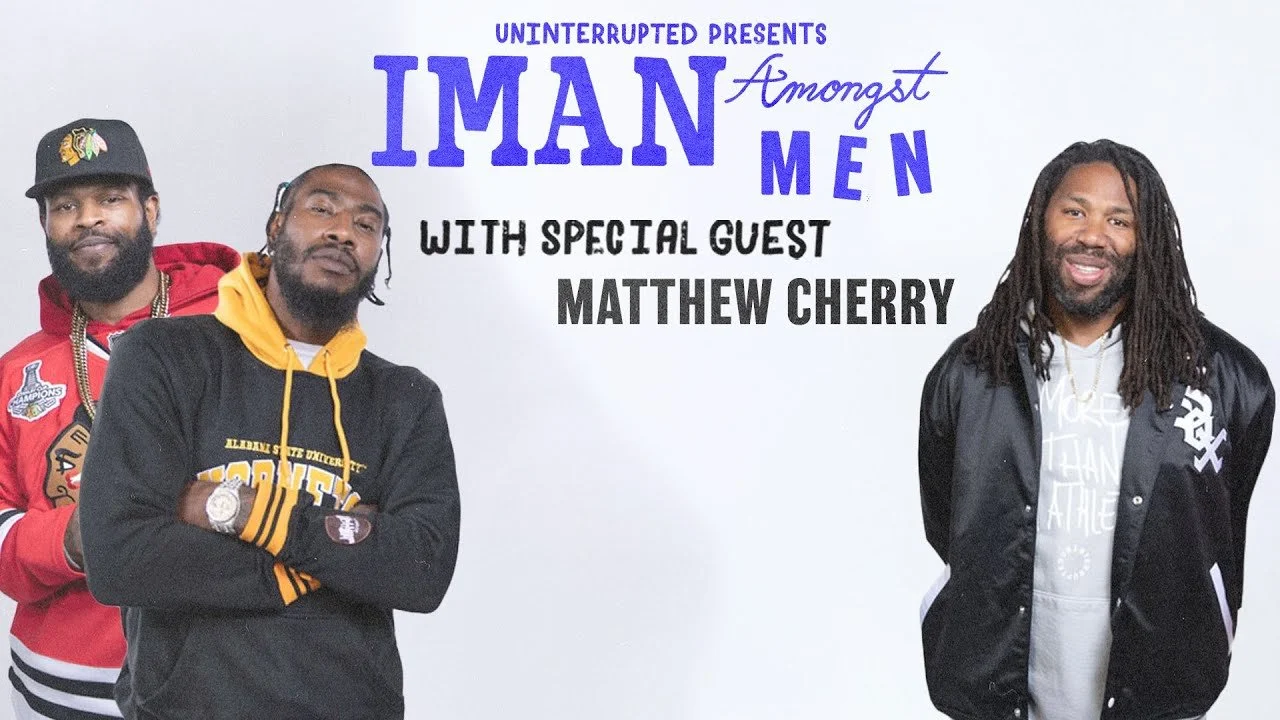 Iman Amongst Men - Live Editor - LeBron James' Uninterrupted Productions