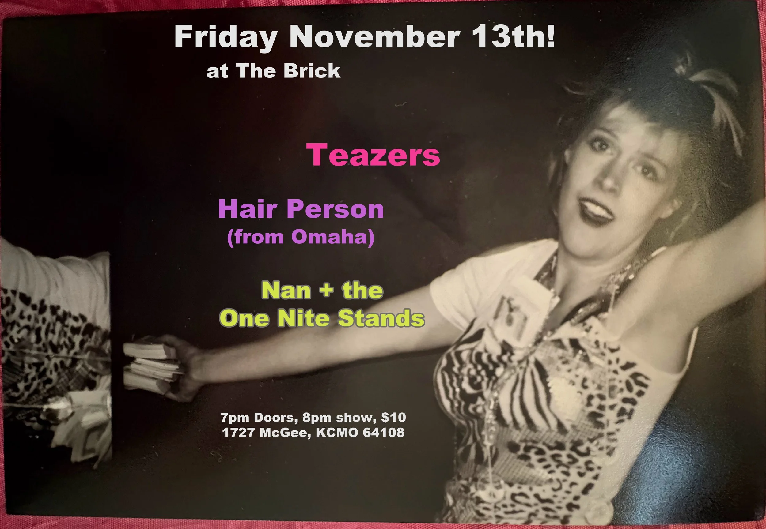 Teazers//Hair Person//Nan + the One Nite Stands @ The Brick Friday, November 13th!!