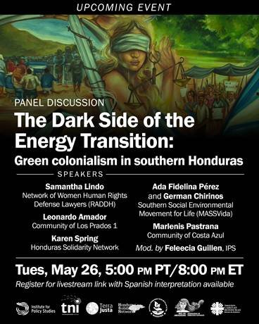 The Dark Side of the Green Energy Transition – and U.S. and Western backed interventions in Honduras&nbsp;&nbsp;