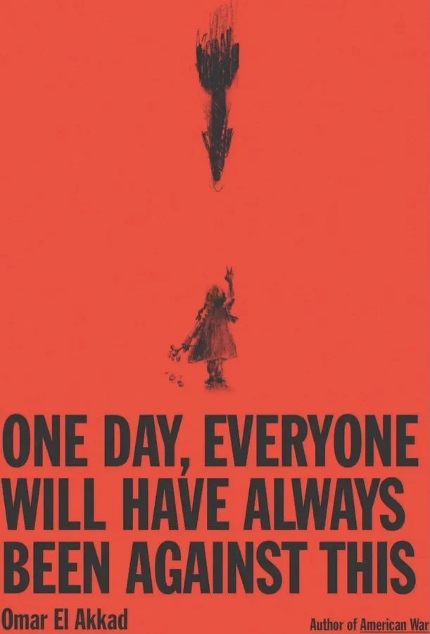 “One Day, Everyone Will Have Always Been Against This”