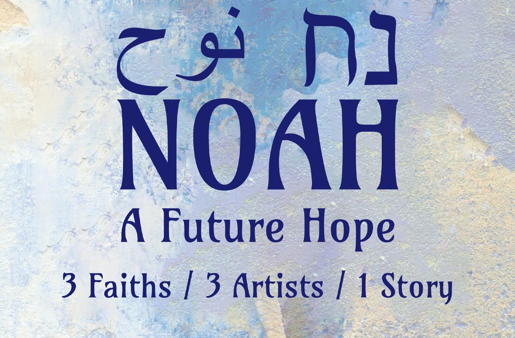 NOAH: A Future Hope Opening Reception