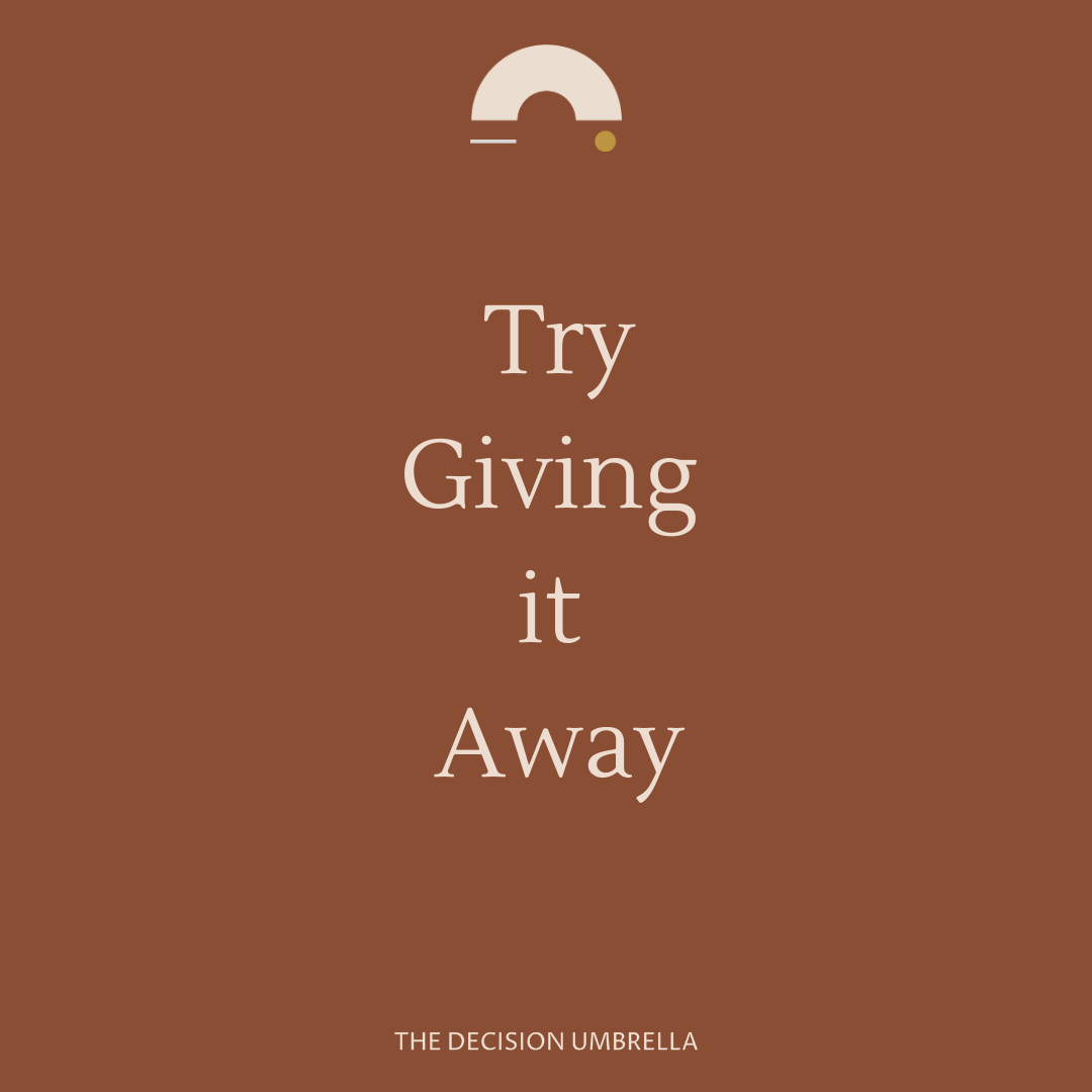 Try giving it away.